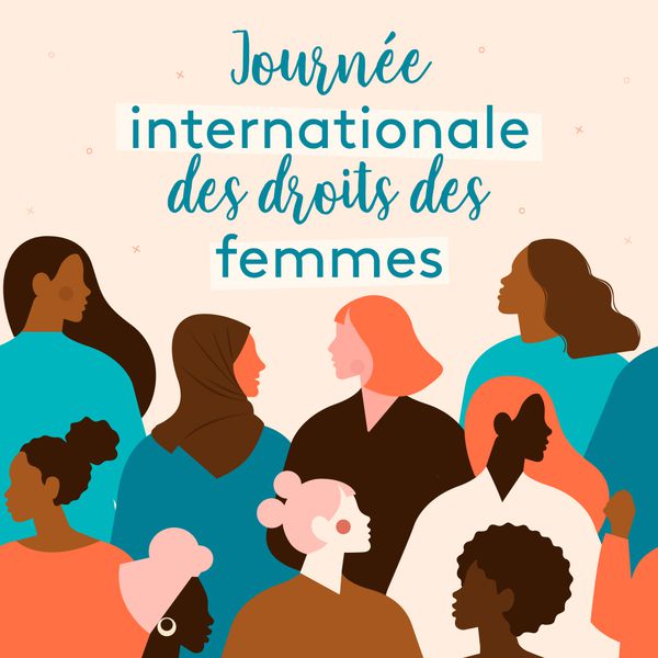 Journée Internationale des Droits des Femmes un temps pour se